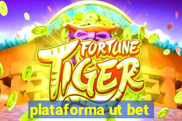 plataforma ut bet